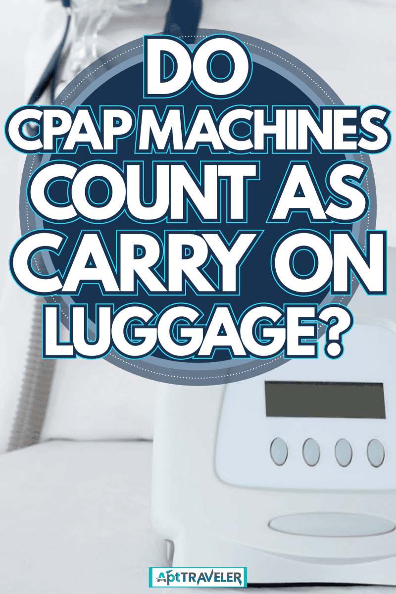 Do-CPAP-Machines-Count-As-Carry-On-Luggage-pins, Do CPAP Machines Count As Carry On Luggage