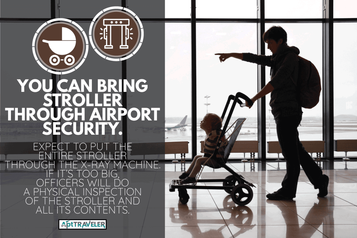 Silhouette of father with his toddler son in stroller against the window at the airport. points the direction with her finger. Can You Bring A Stroller Through Security